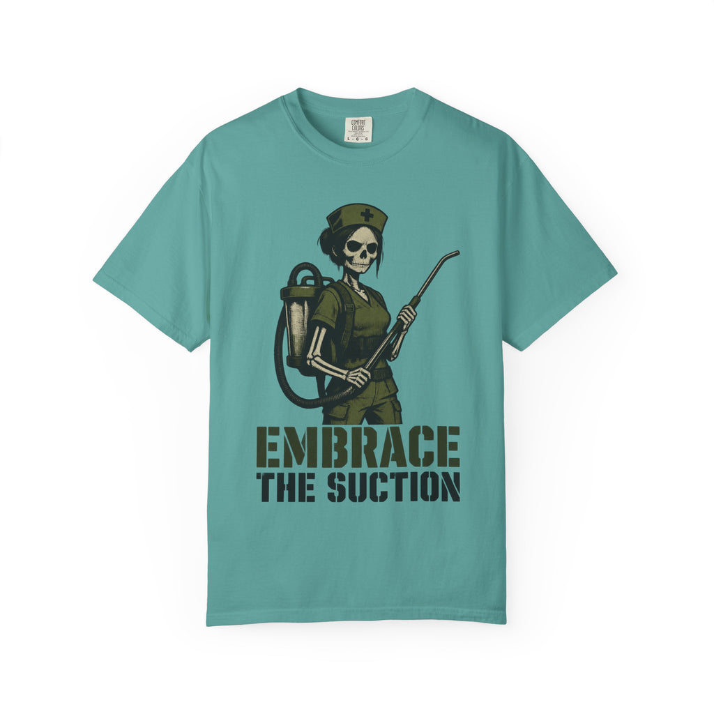 Embrace the Suction Skeleton Nurse Comfort Colors T-Shirt