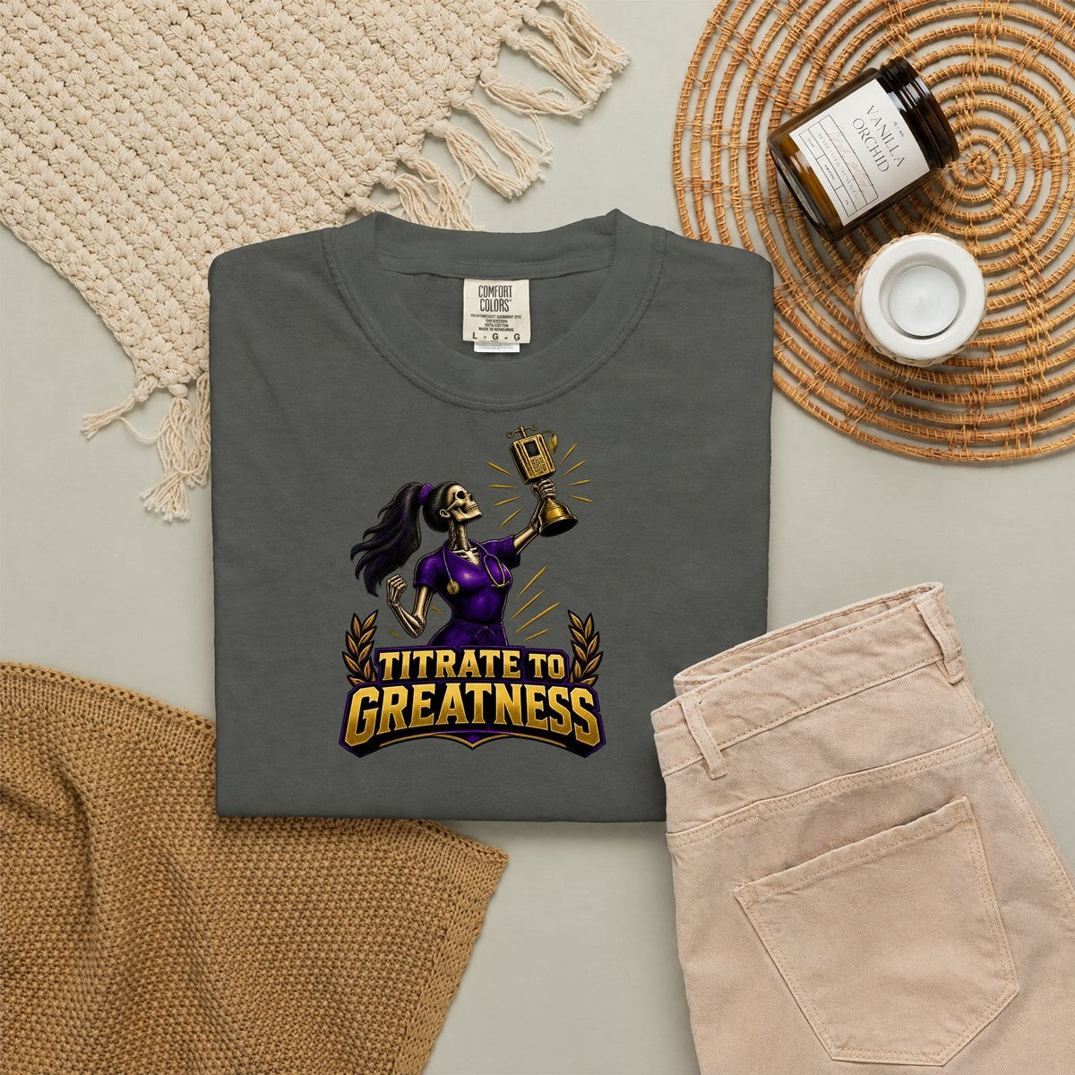 Titrate to Greatness Skeleton ICU Nurse Comfort Colors T-Shirt folded