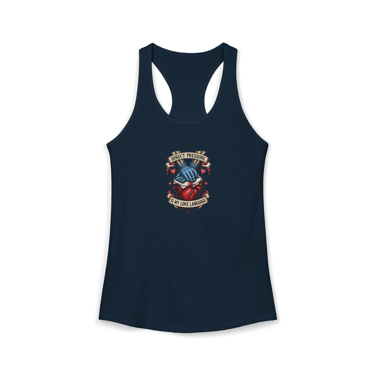 Direct Pressure Is My Love Language Skeleton ER Nurse Women's Racerback Tank Top