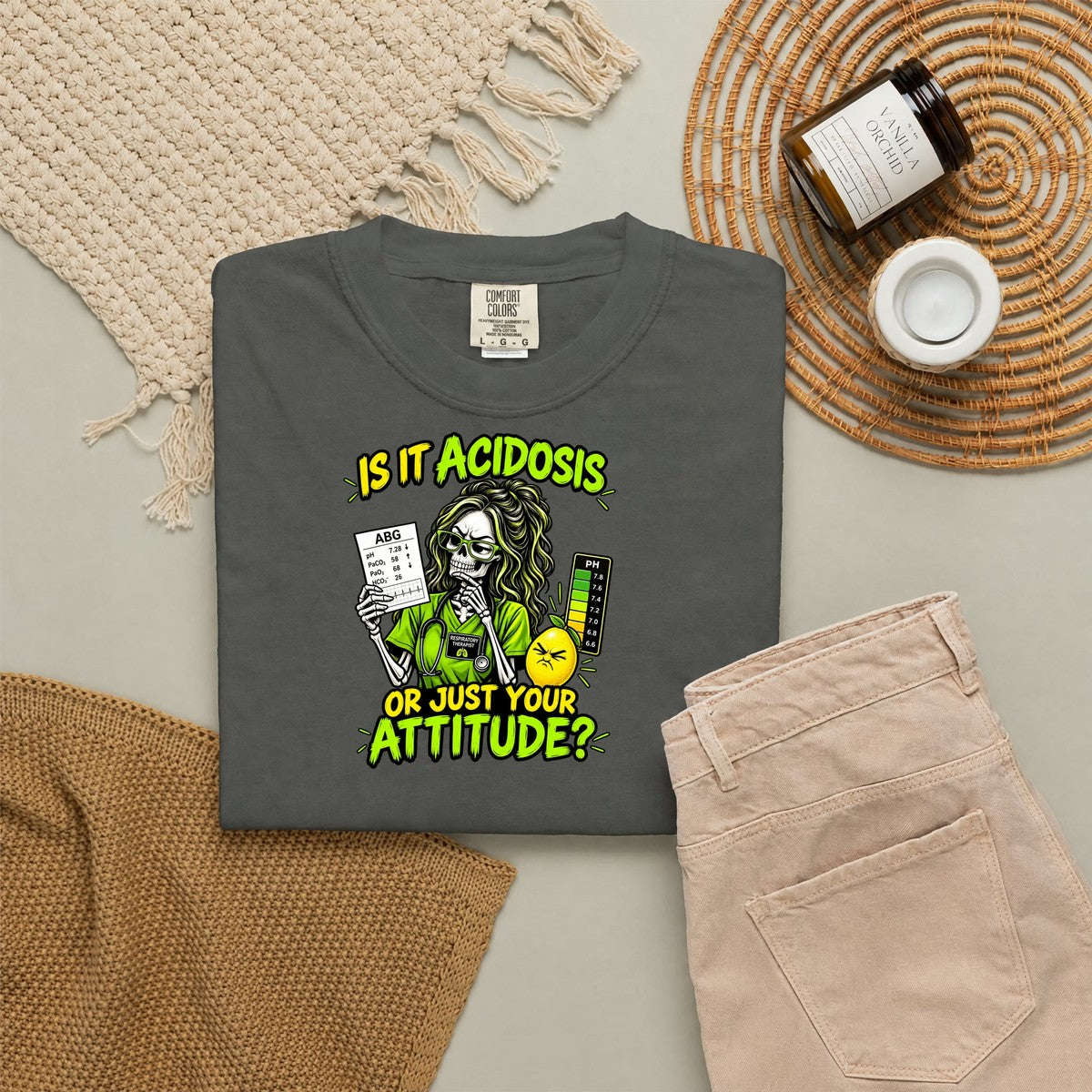 Is It Acidosis or Just Your Attitude Skeleton Respiratory Therapist Comfort Colors T-Shirt folded