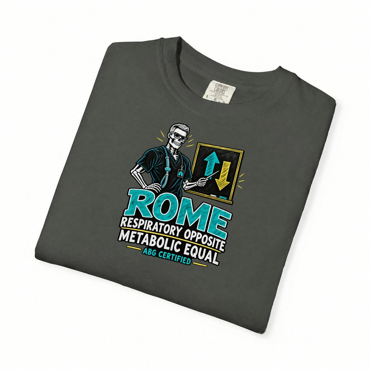 ROME Respiratory Opposite Metabolic Equal Male Skeleton RT Comfort Colors T-Shirt folded