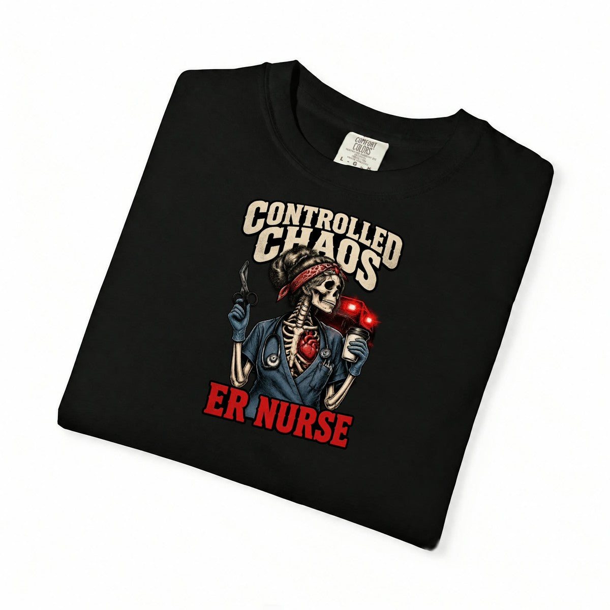Controlled Chaos Skeleton ER Nurse Comfort Colors T-Shirt folded