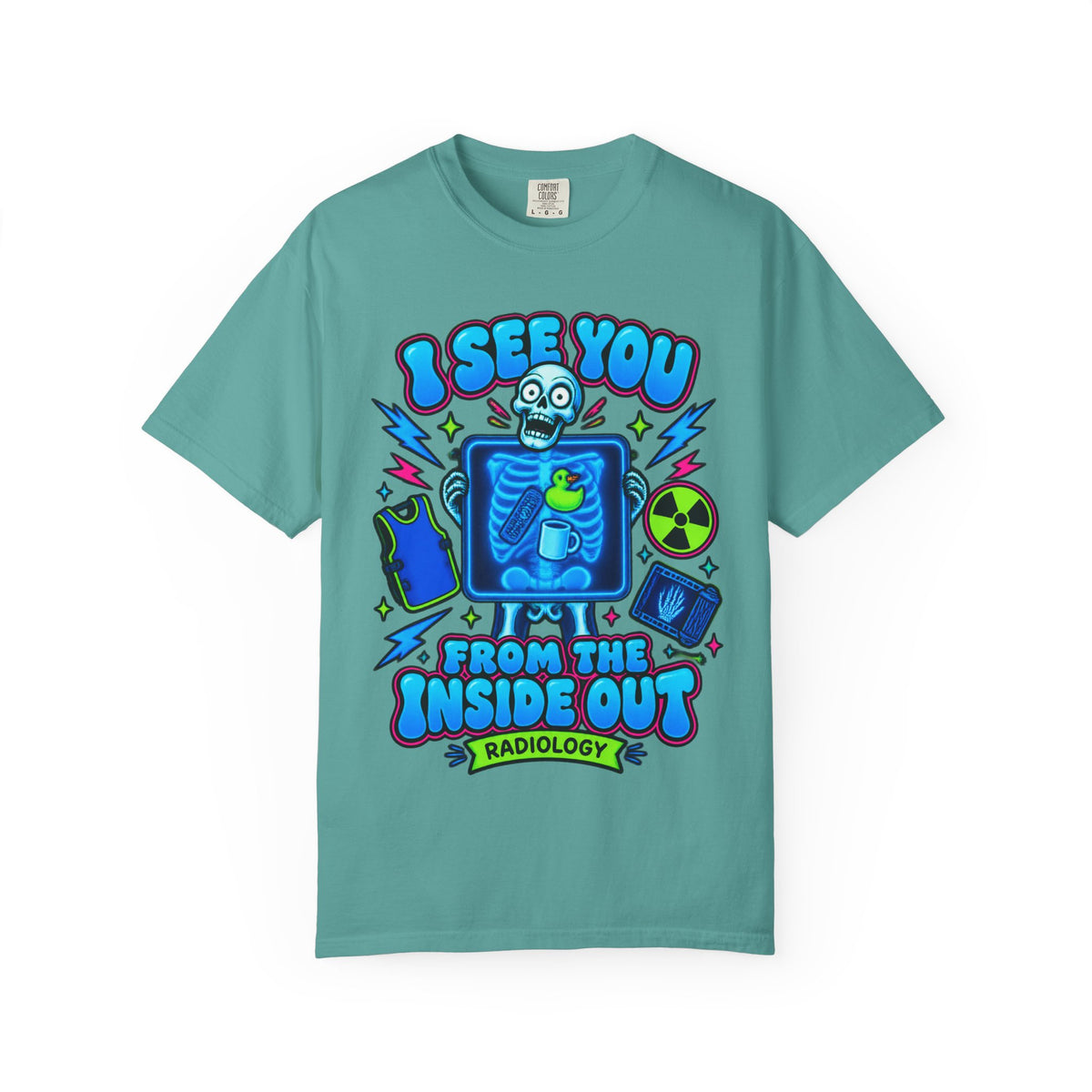 I See You From the Inside Out Funny Radiology X-Ray Tech Comfort Colors T-Shirt
