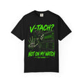 V-Tach Not on My Watch Skeleton Tele Nurse Comfort Colors T-Shirt