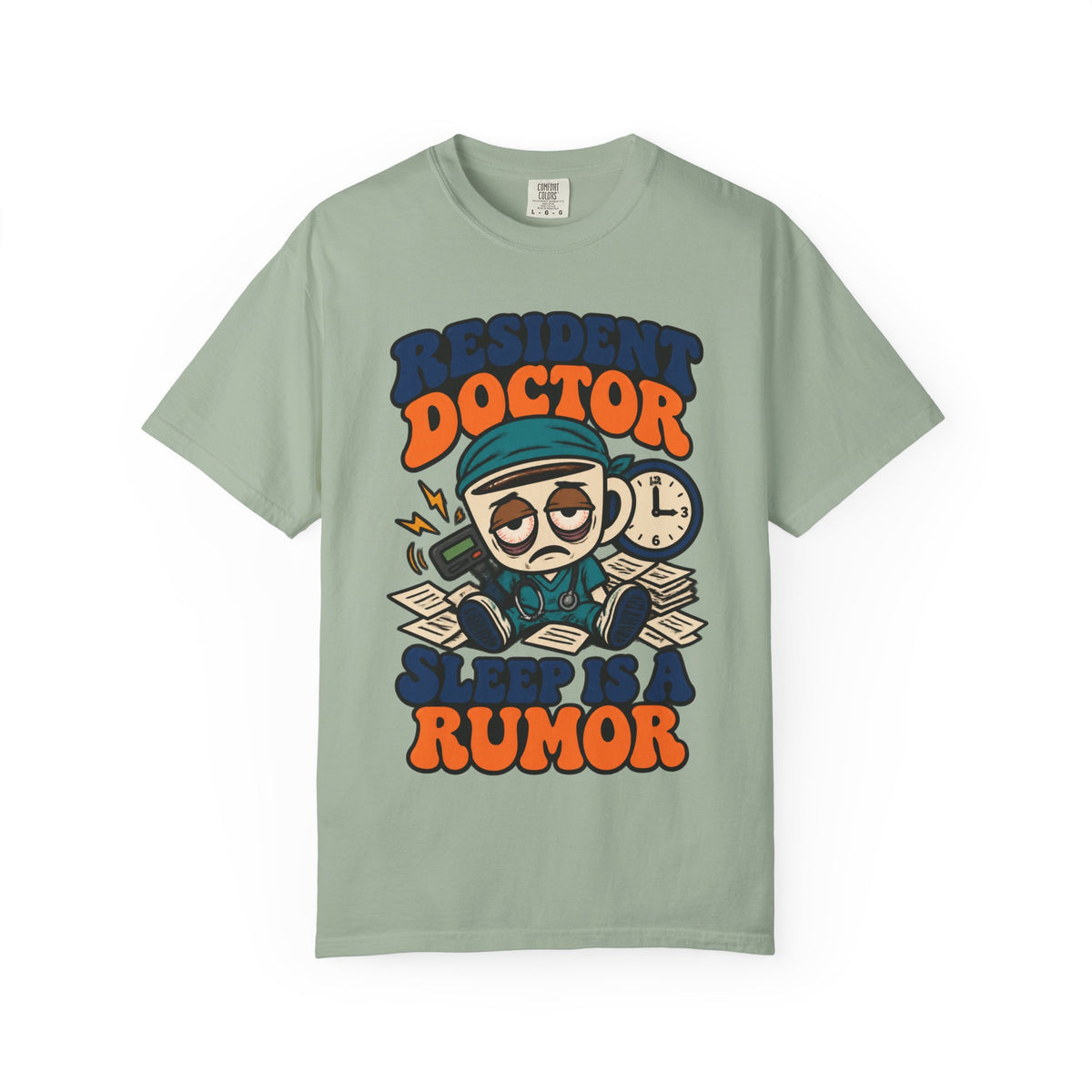 Resident Doctor Sleep Is a Rumor Funny Residency Comfort Colors T-Shirt