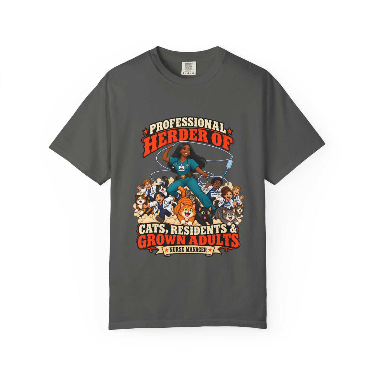 Professional Herder of Cats Residents and Grown Adults Nurse Manager Tee (Long Hair)