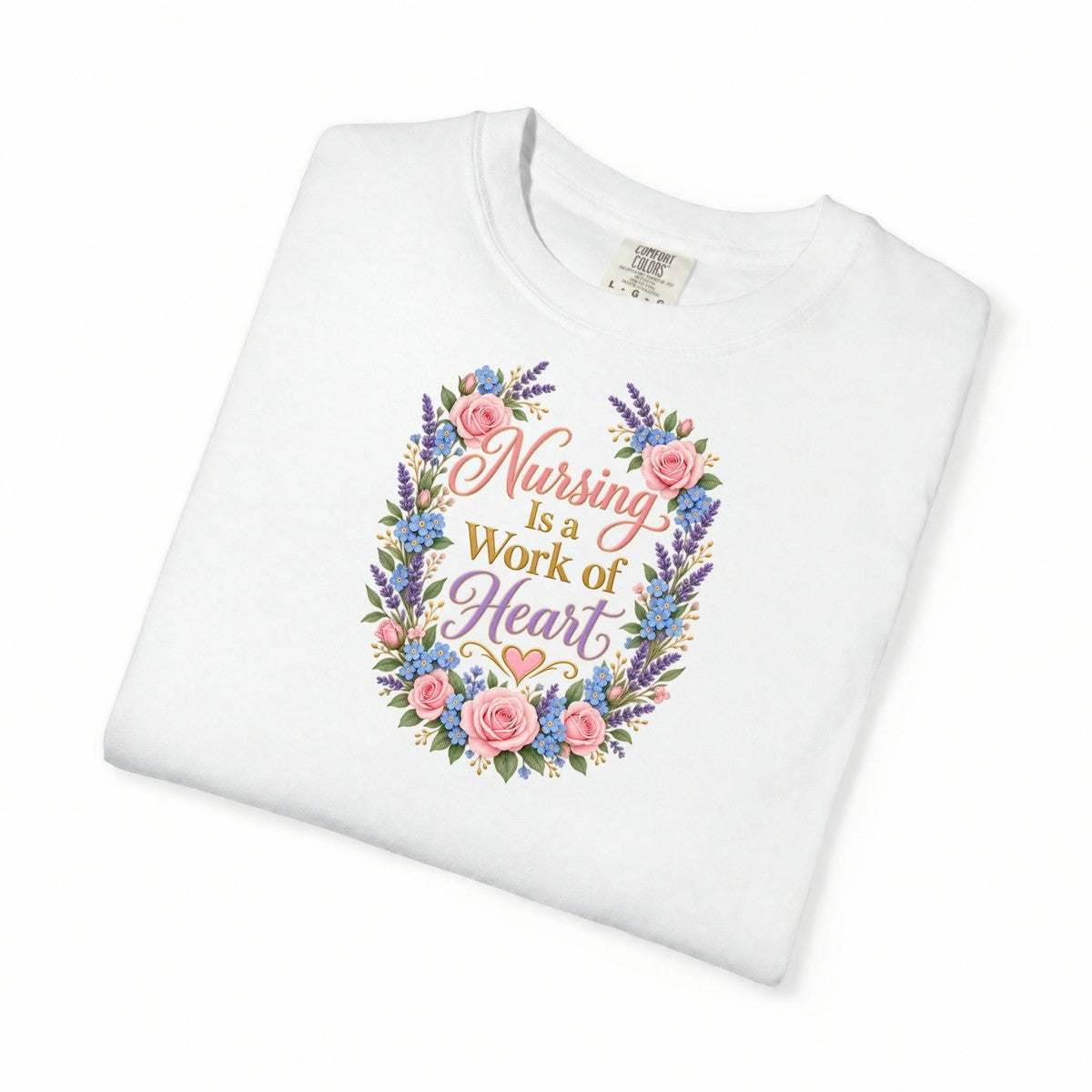 Nursing Is a Work of Heart Tee