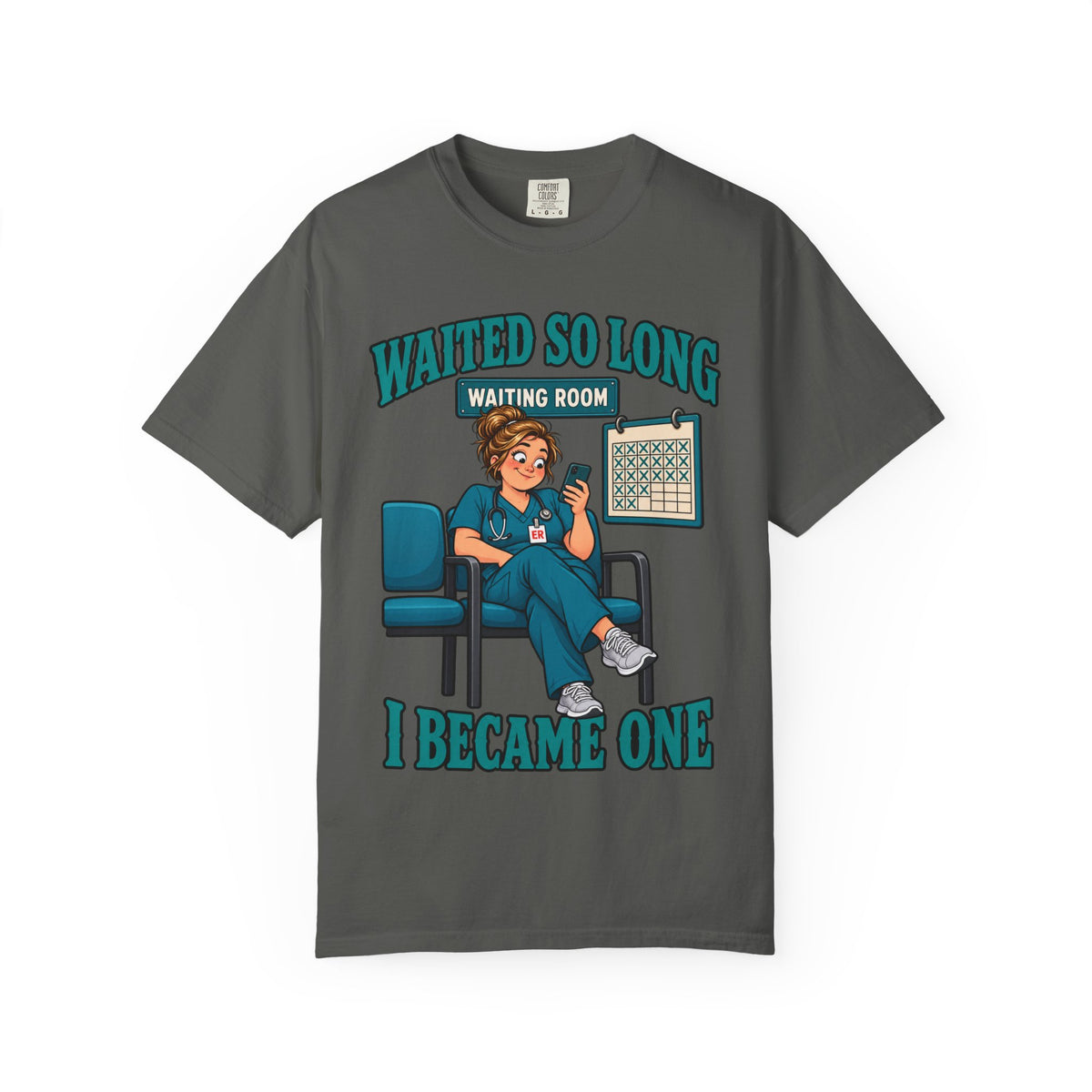 Waited So Long I Became One ER Women's Nurse Tee