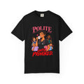 Polite Until Provoked Nurse Comfort Colors T-Shirt