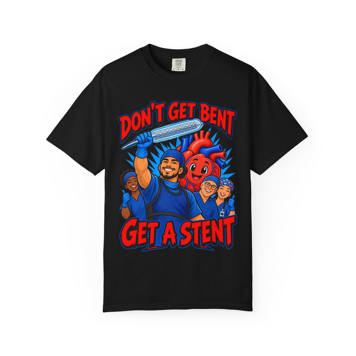 Don't Get Bent Get a Stent Cardiac Male Nurse Tee