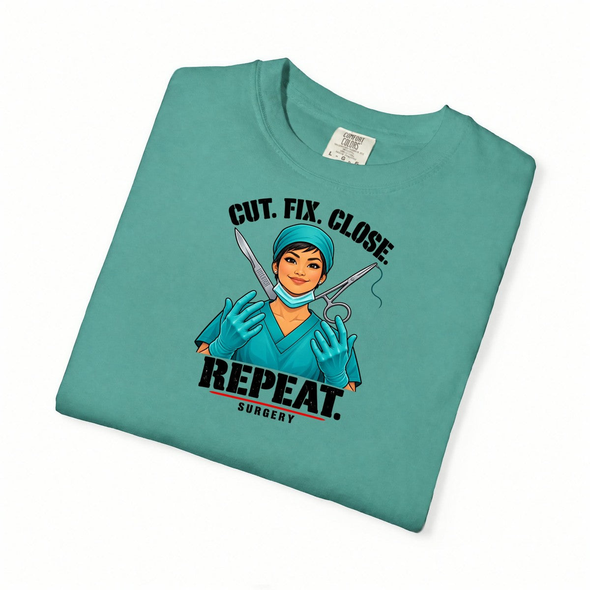 Cut Fix Close Repeat Surgeon Women's Doctor Tee
