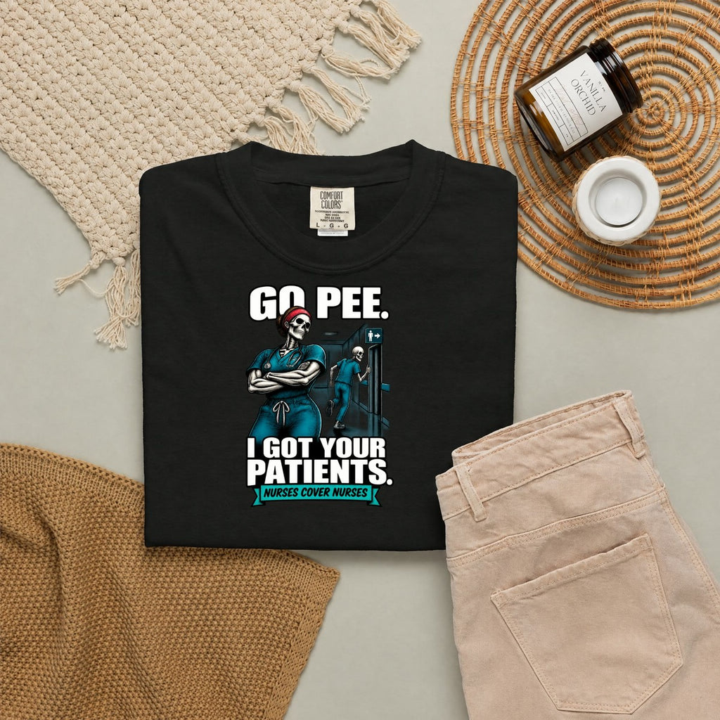 Go Pee I Got Your Patients Skeleton Nurse Comfort Colors T-Shirt folded