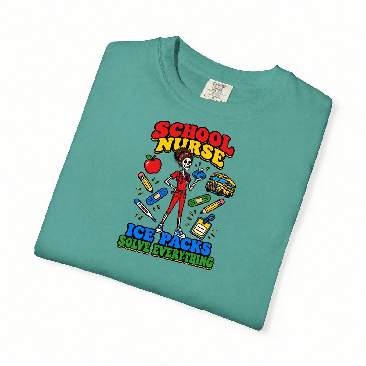 School Nurse Ice Packs Solve Everything Skinny Skeleton Comfort Colors T-Shirt folded