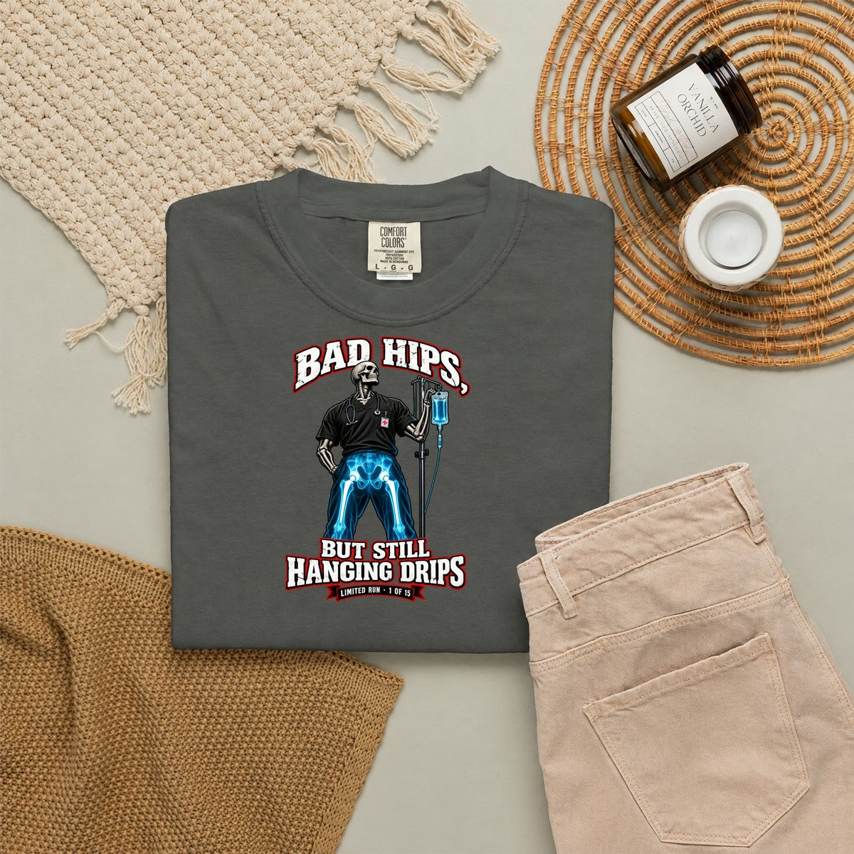 Bad Hips But Still Hanging Drips Hip Replacement X-Ray Skeleton Nurse Limited Edition Comfort Colors T-Shirt folded
