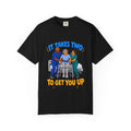 It Takes Two to Get You Up Physical Therapist Comfort Colors T-Shirt