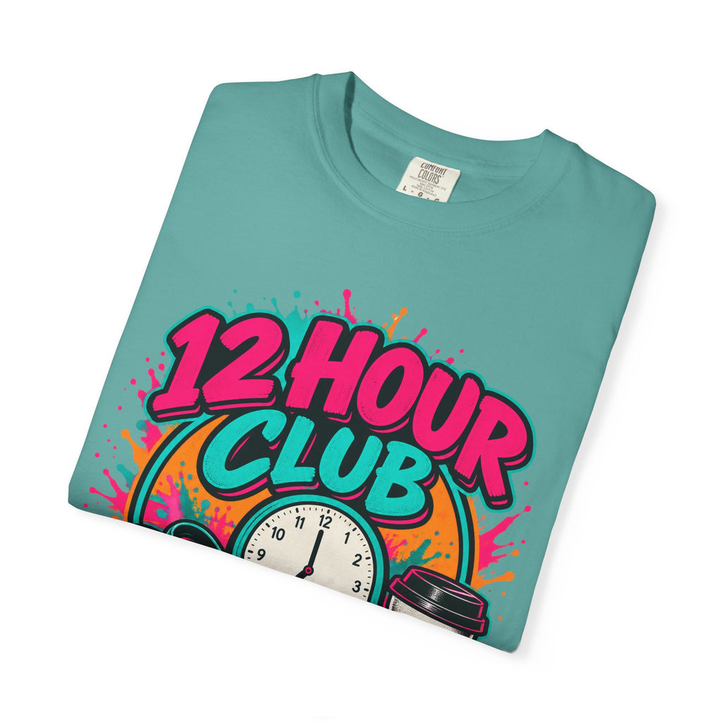 12 Hour Club Survived Another Shift Nurse Comfort Colors T-Shirt