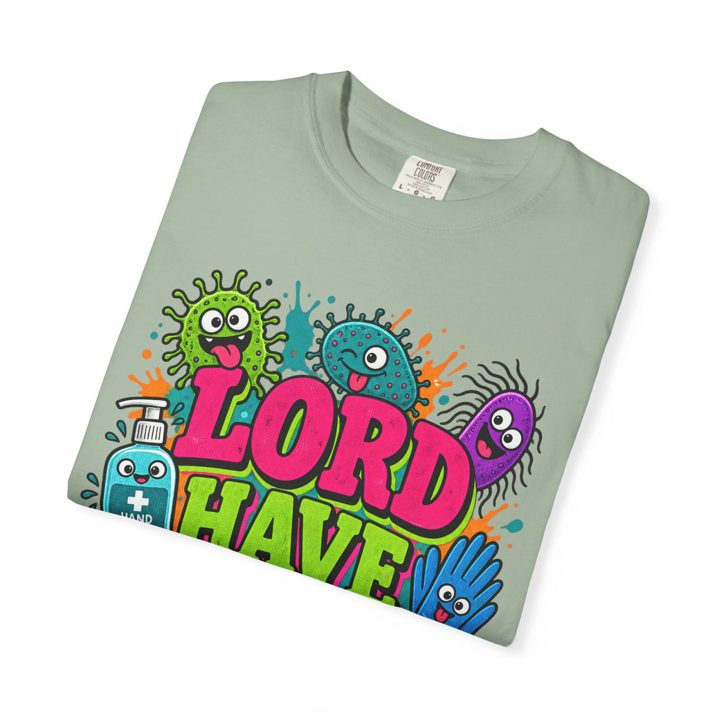 Lord Have MRSA Funny Nurse Pun Comfort Colors T-Shirt