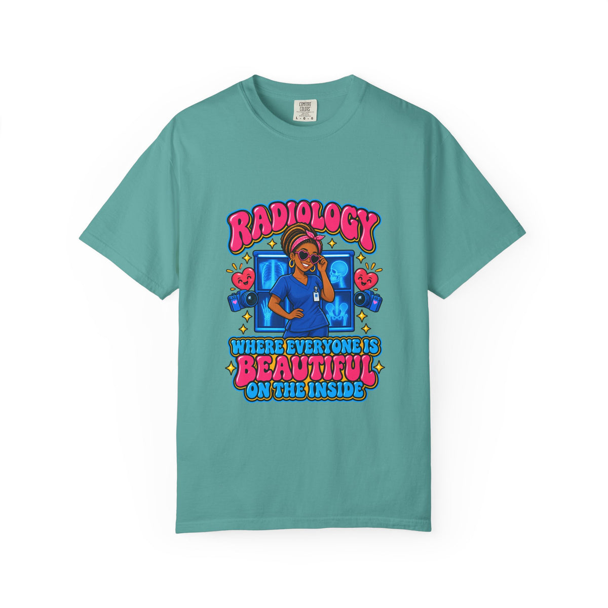 Radiology Where Everyone Is Beautiful on the Inside Tee