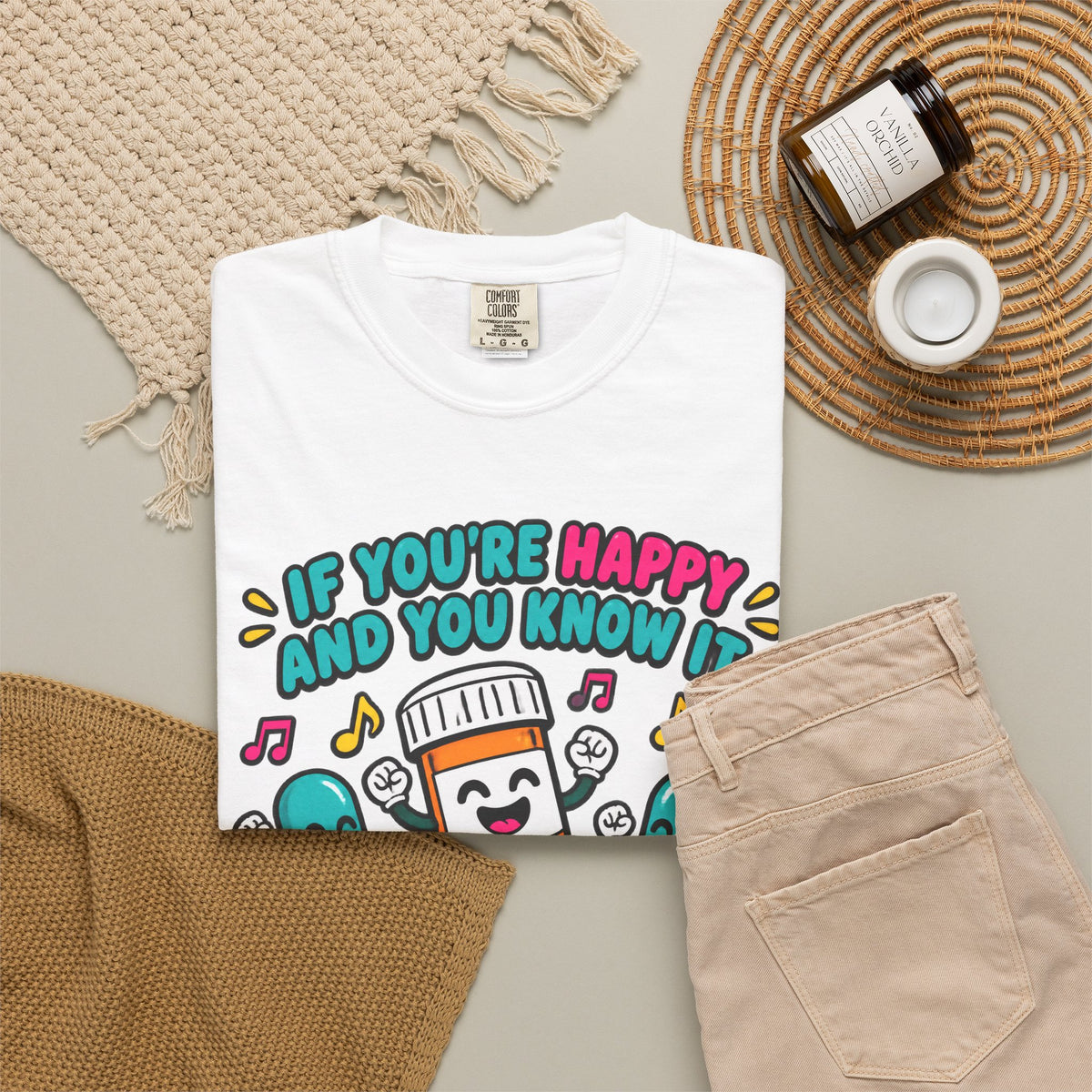 If You're Happy and You Know It It's Your Meds Funny Nurse Comfort Colors T-Shirt
