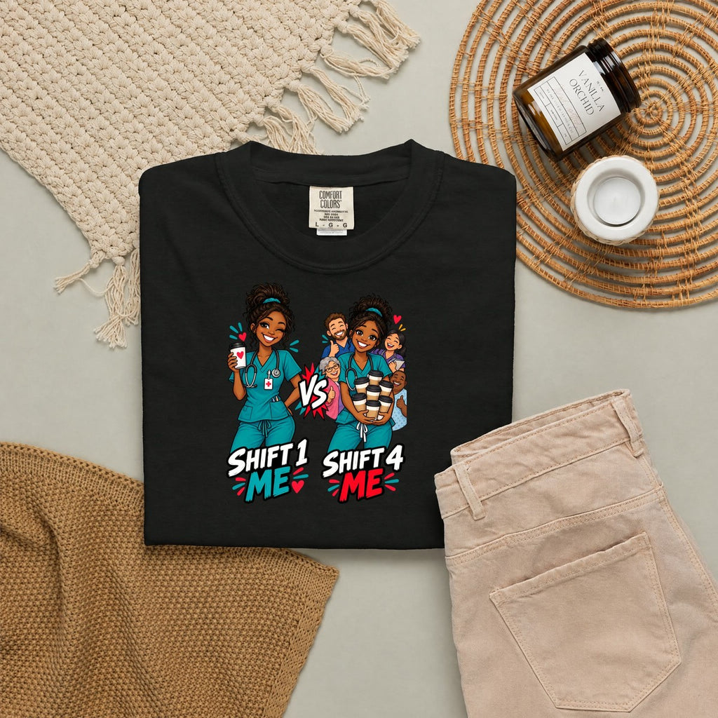 Shift 1 Me vs Shift 4 Me Nurse Tee
