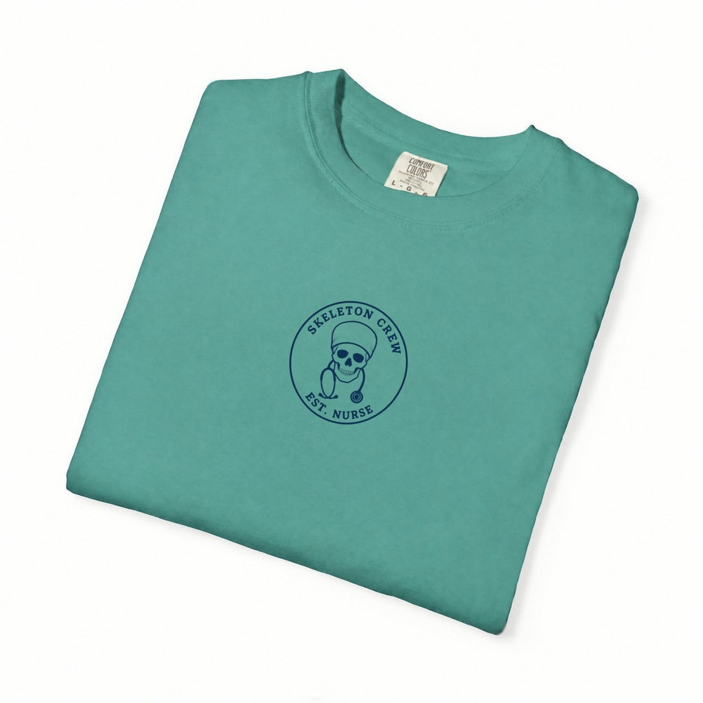 Skeleton Crew Est Nurse Minimal Badge Skeleton Nurse Comfort Colors T-Shirt folded