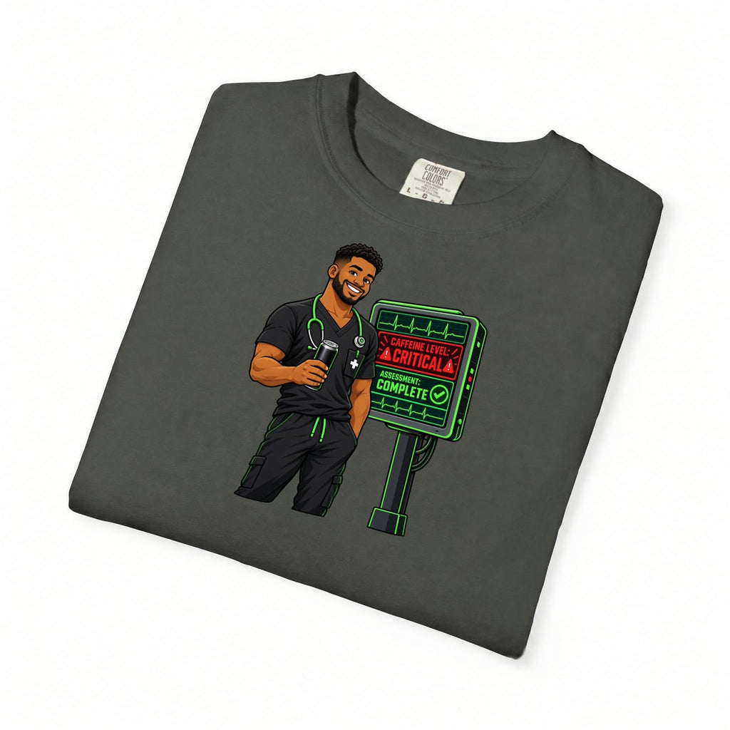Caffeine Level Critical Assessment Complete Male Nurse Comfort Colors T-Shirt