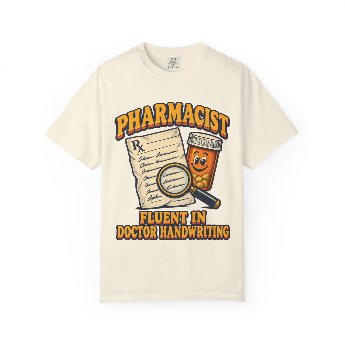 Pharmacist Fluent in Doctor Handwriting Funny Comfort Colors T-Shirt