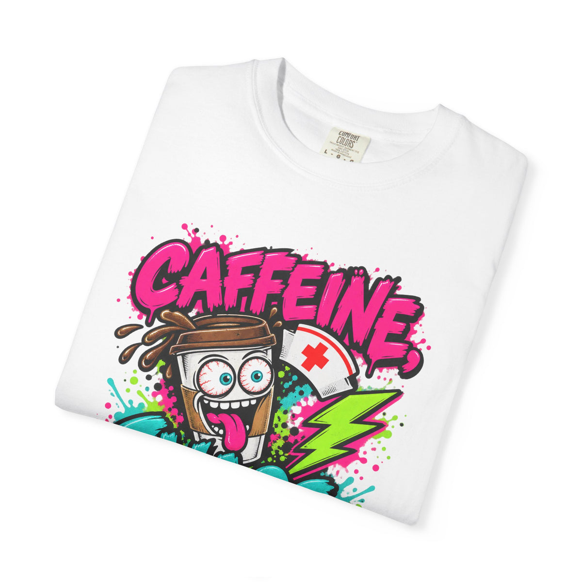 Caffeine Chaos and Questionable Decisions Funny Nurse Comfort Colors T-Shirt