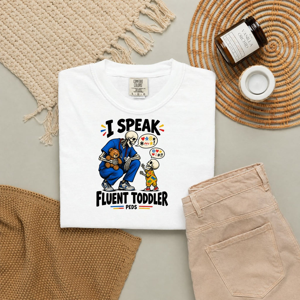 I Speak Fluent Toddler Skeleton Peds Nurse Comfort Colors T-Shirt folded