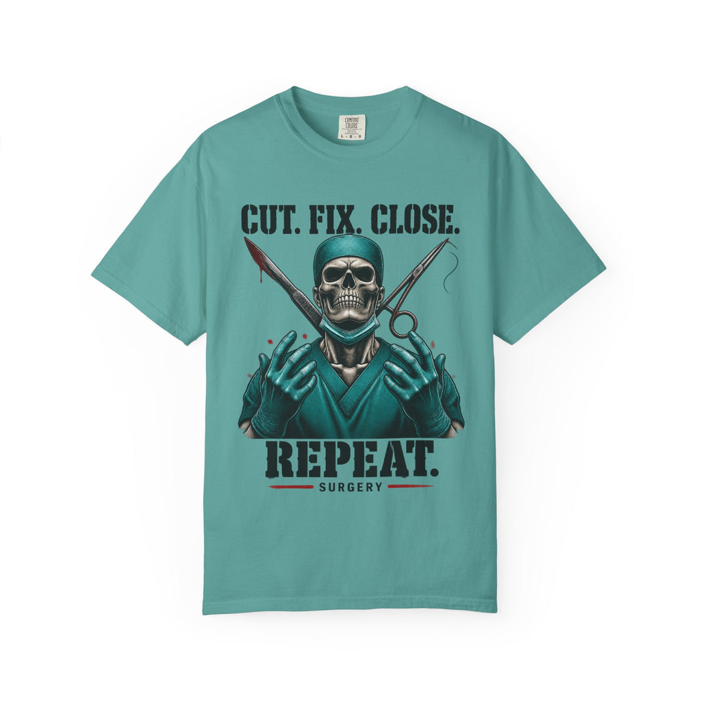 Cut Fix Close Repeat Surgeon Skeleton Doctor Comfort Colors T-Shirt