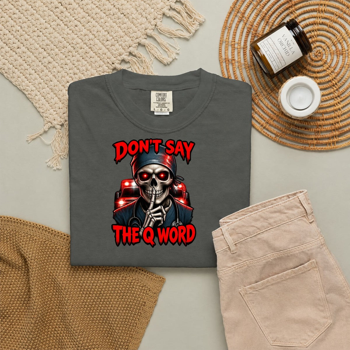 Don't Say the Q Word Skeleton ER Nurse Comfort Colors T-Shirt folded