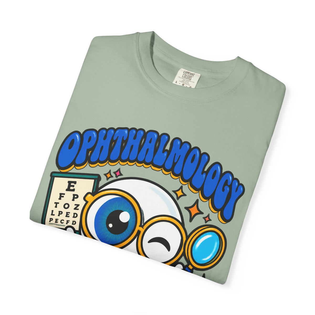 Ophthalmology I've Got My Eye on You Funny Eye Doctor Comfort Colors T-Shirt