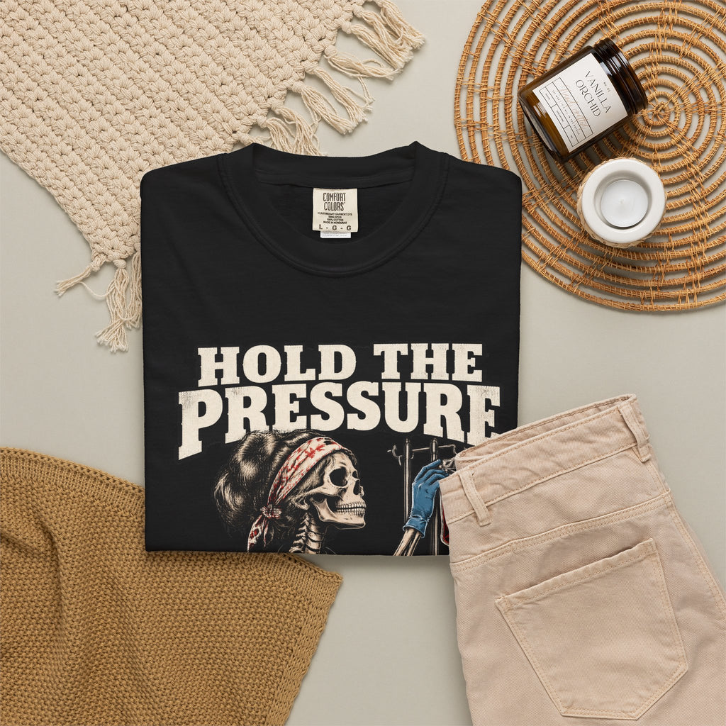 Hold the Pressure Skeleton ICU Nurse Levo Drip Black Comfort Colors T-Shirt