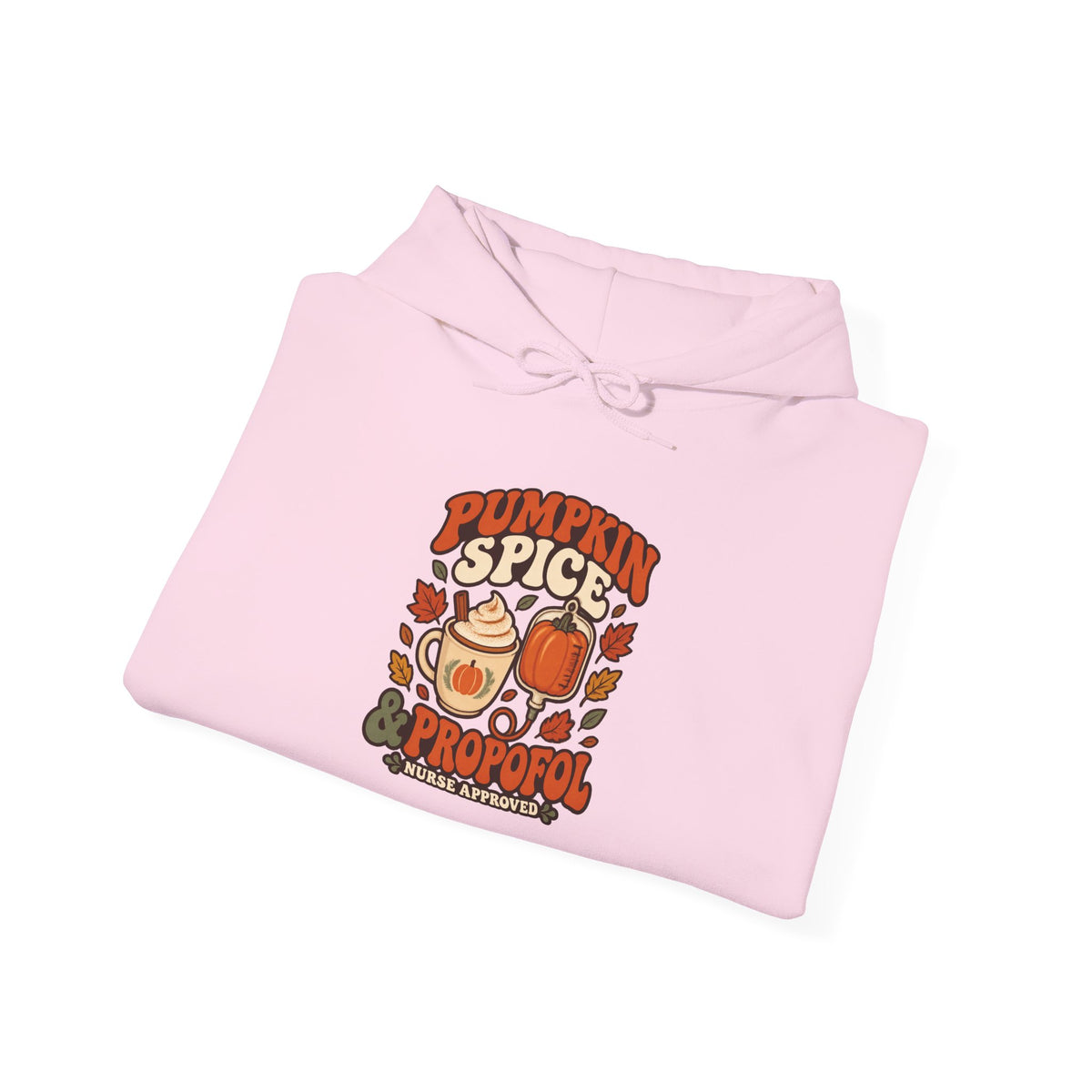 Pumpkin Spice & Propofol Fall Nurse Hoodie