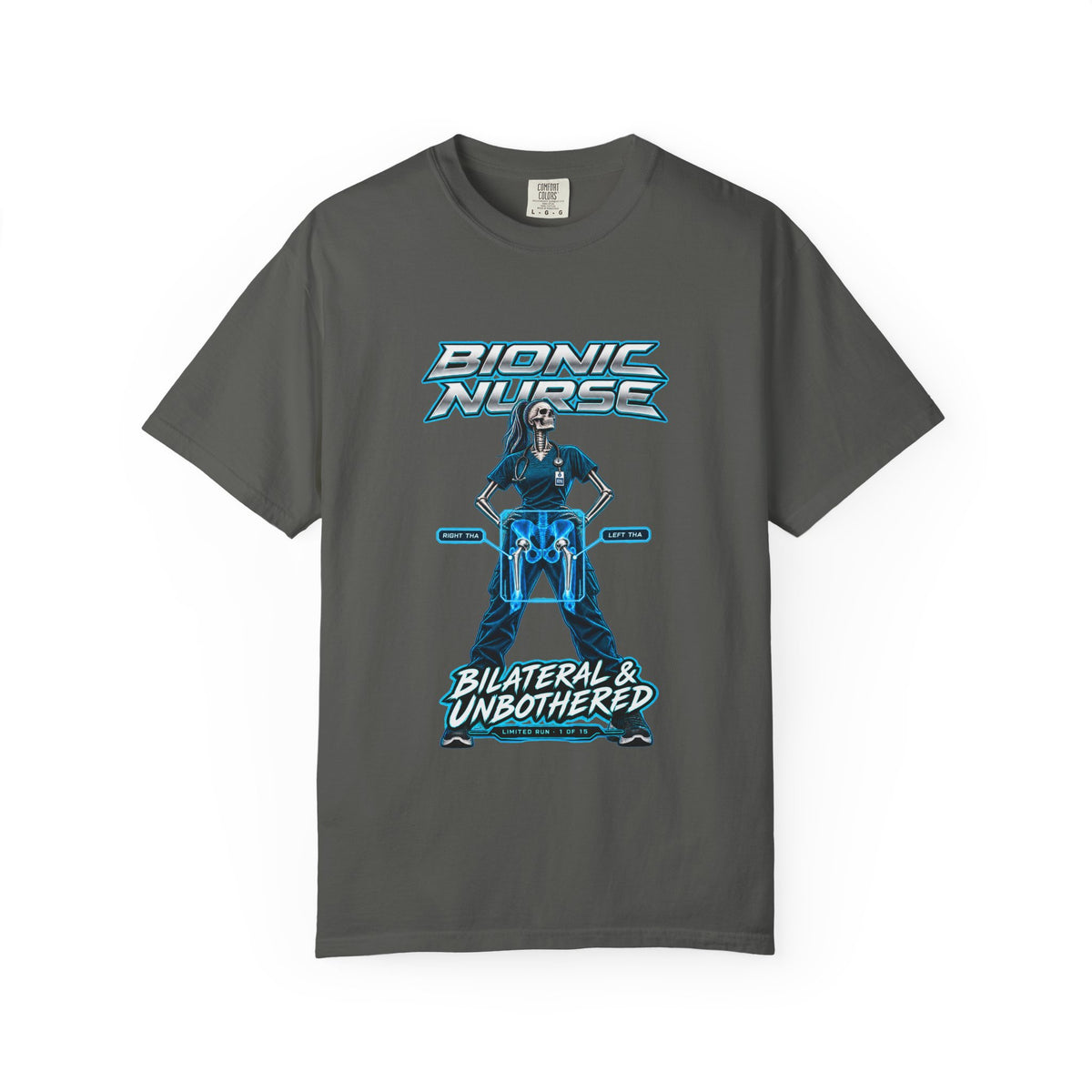 Bionic Nurse Bilateral and Unbothered Hip Replacement Womens Limited Edition Comfort Colors T-Shirt