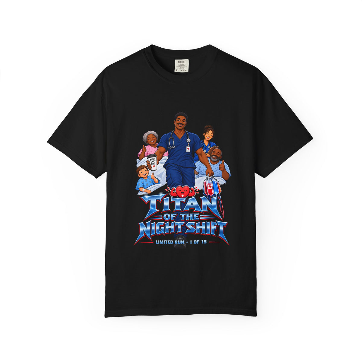 Titan of the Night Shift Hip Replacement Nurse Limited Edition Comfort Colors T-Shirt
