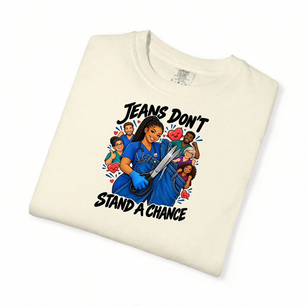 Jeans Don't Stand a Chance ER Nurse Tee (Long Braids)