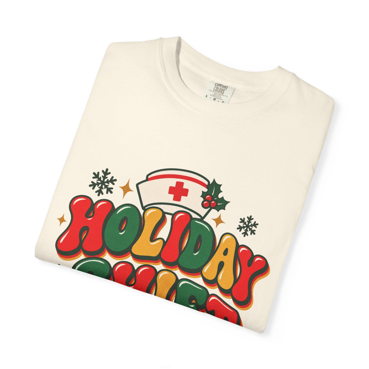 Holiday Shift Nursing Through the Holidays Comfort Colors T-Shirt
