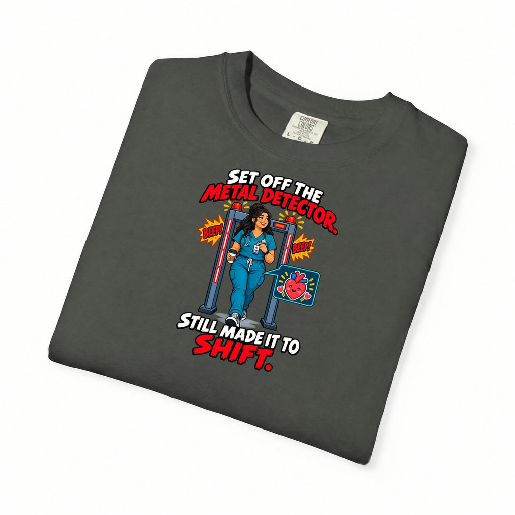 Set Off the Metal Detector Still Made It to Shift Hip Replacement Nurse Womens Limited Edition Comfort Colors T-Shirt