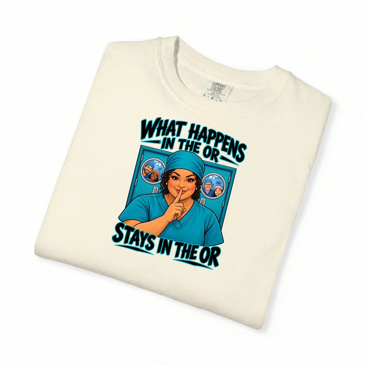 What Happens in the OR Stays in the OR OR Women's Nurse Tee