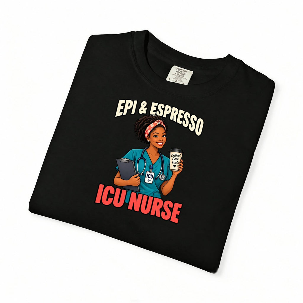 Epi and Espresso ICU Nurse Comfort Colors T-Shirt
