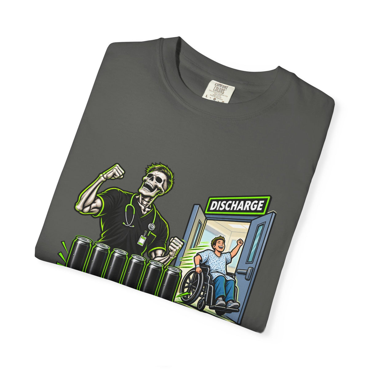 4 Shifts 6 Energy Drinks 1 Discharge Skeleton Male Nurse Comfort Colors T-Shirt