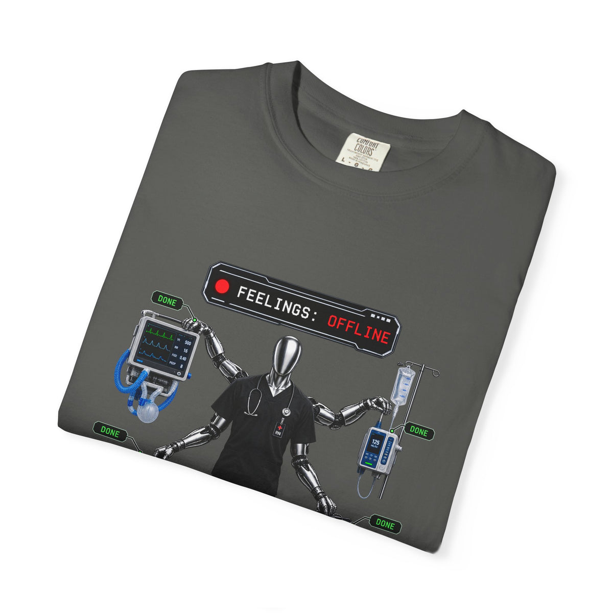 Feelings Offline Tasks Complete Robot Nurse Comfort Colors T-Shirt