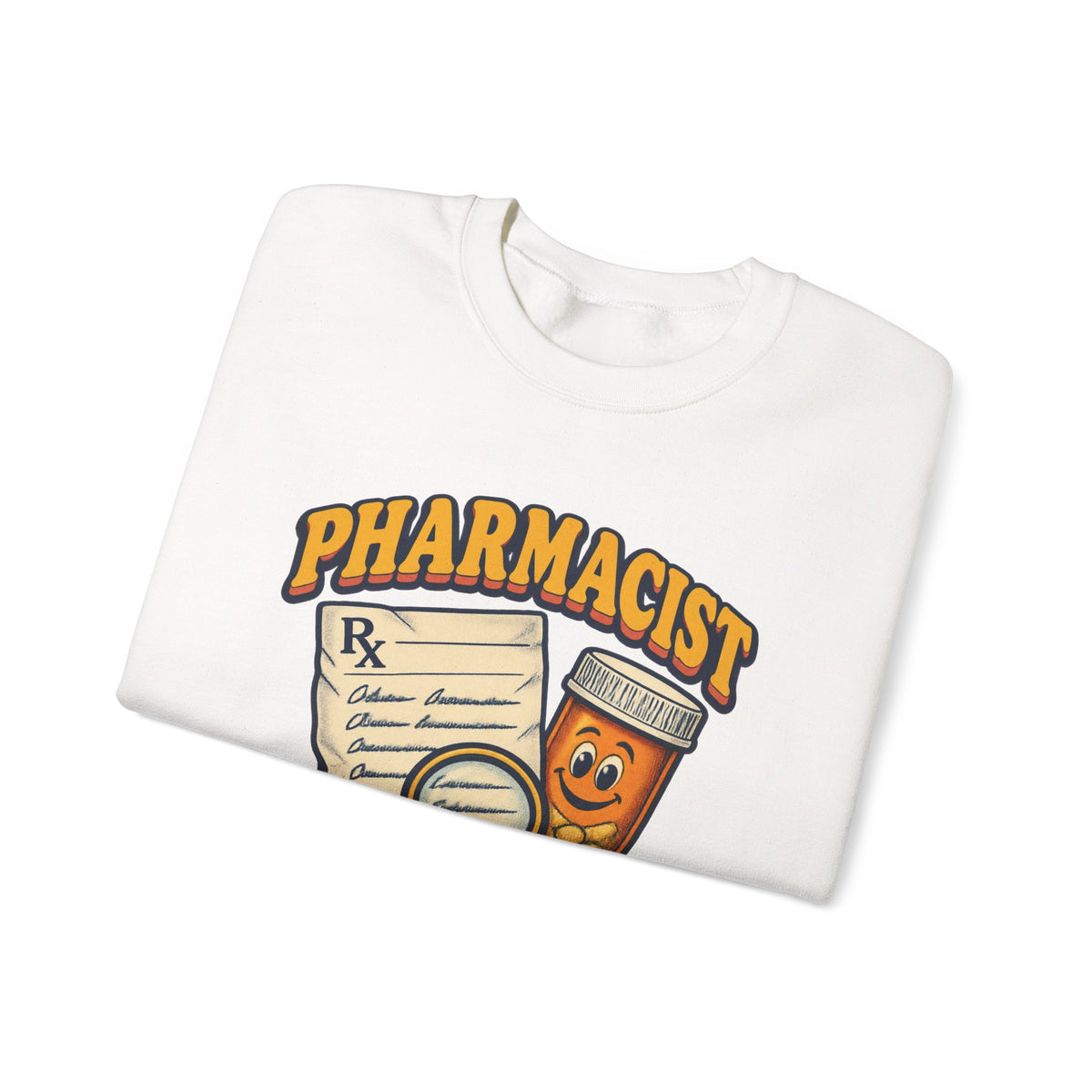 Pharmacist Fluent in Doctor Handwriting Funny Crewneck Sweatshirt