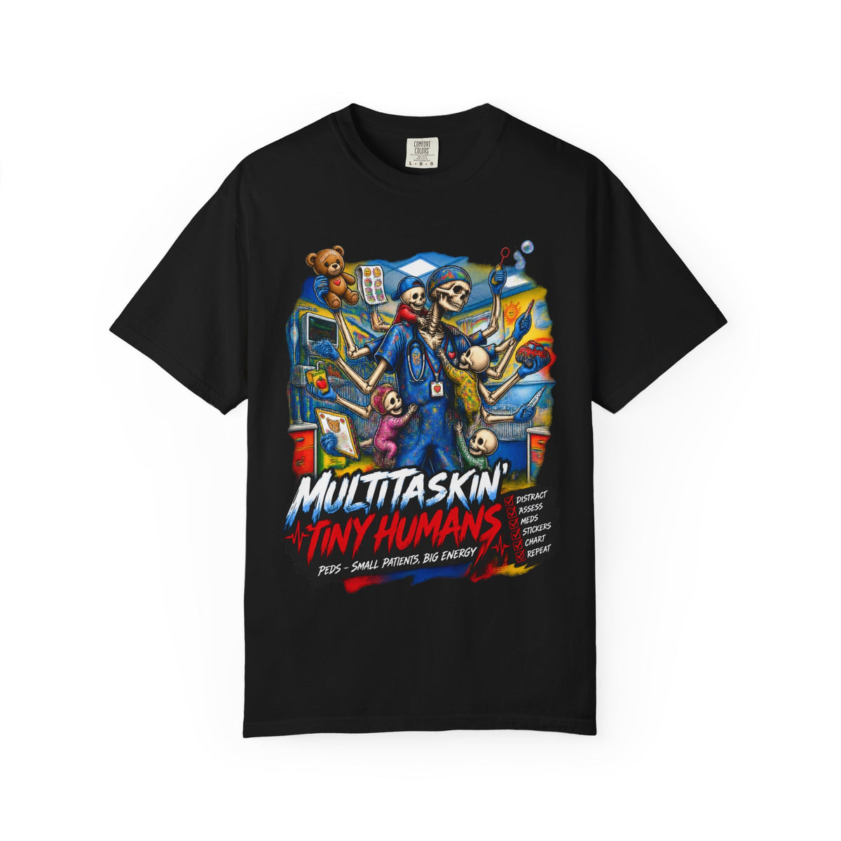 Multitaskin' Tiny Humans Skeleton Peds Nurse Comfort Colors T-Shirt