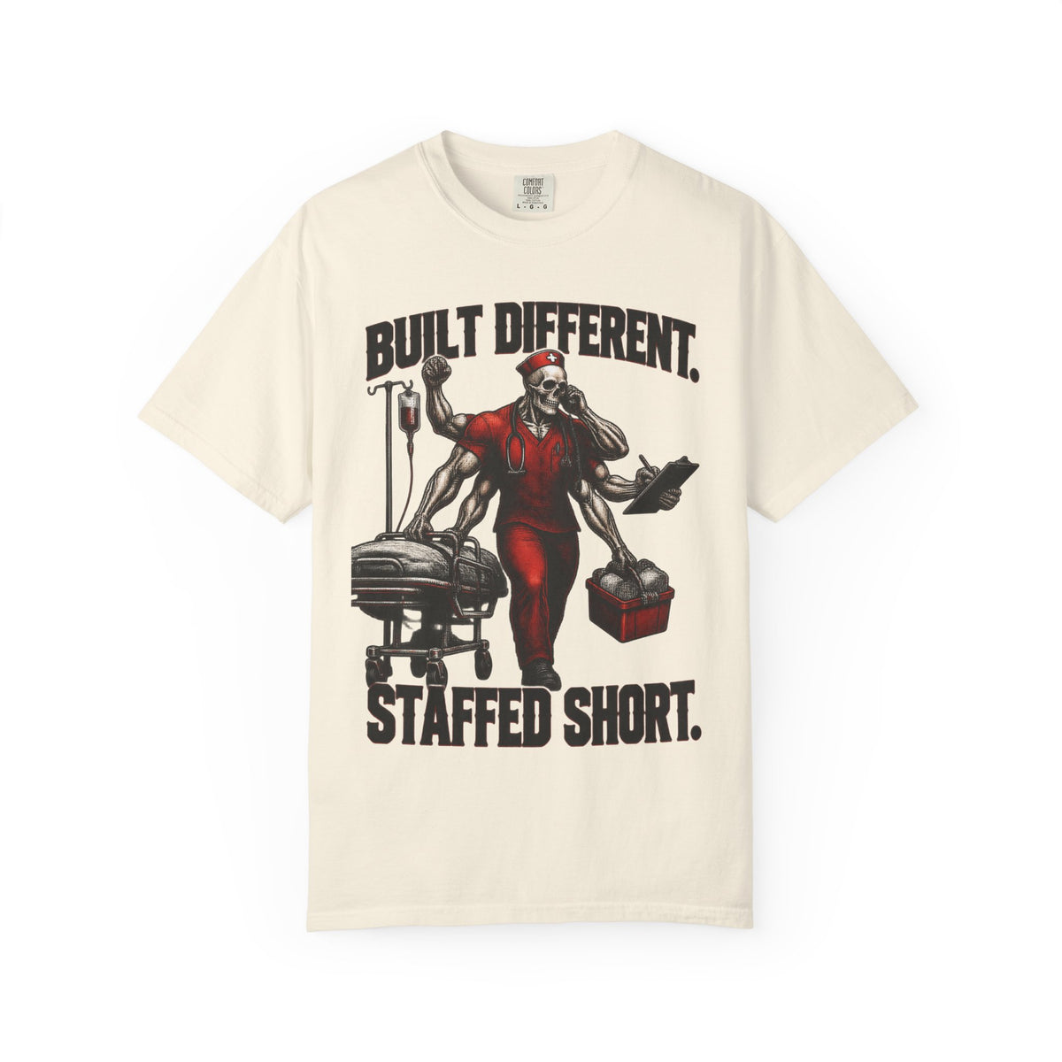 Built Different Staffed Short Skeleton Nurse Comfort Colors T-Shirt