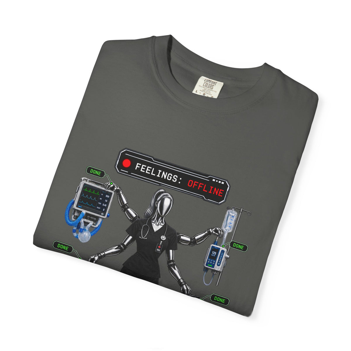 Feelings Offline Tasks Complete Robot Nurse Comfort Colors T-Shirt