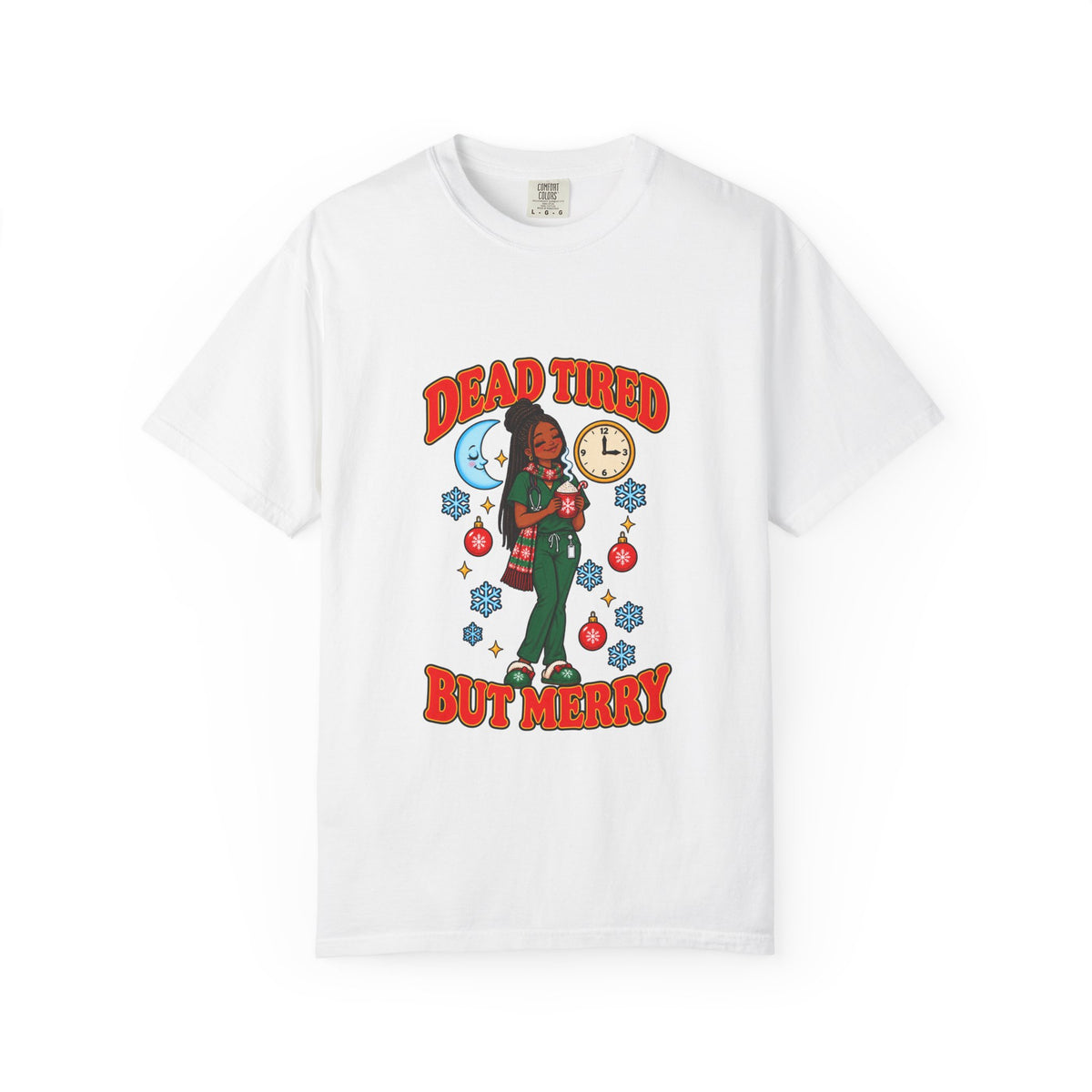 Dead Tired But Merry Night Shift Christmas Women's Comfort Colors T-Shirt