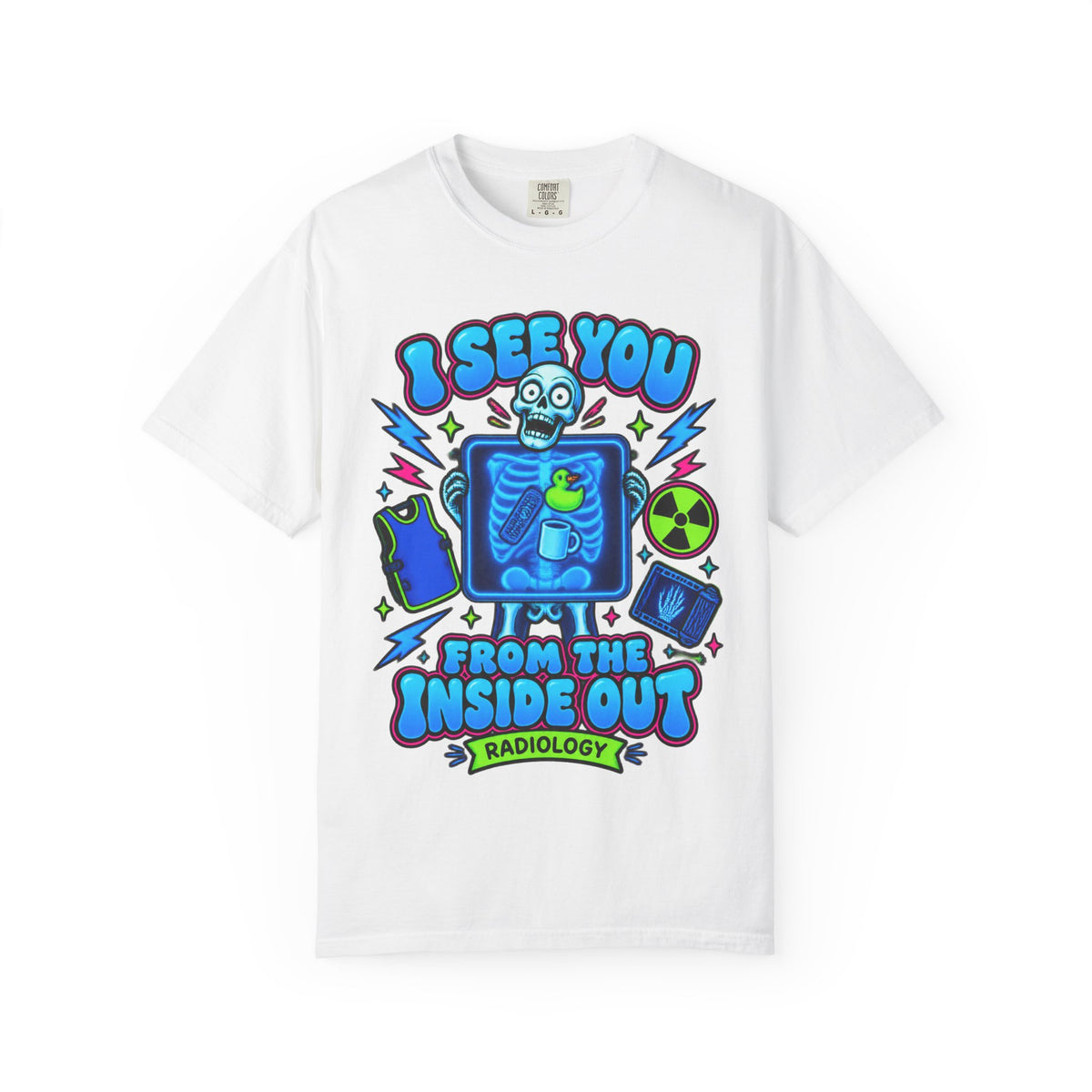 I See You From the Inside Out Funny Radiology X-Ray Tech Comfort Colors T-Shirt