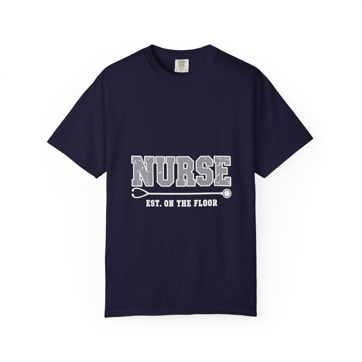 Nurse Varsity Est On the Floor Comfort Colors T-Shirt